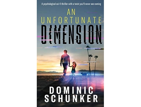 Livro An Unfortunate Dimension de Dominic Schunker (Inglês)