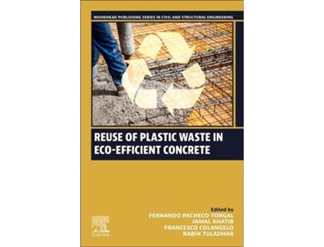 Livro Reuse of Plastic Waste in Eco-efficient Concrete de Pacheco-Torgal, Fernando et al. (Inglês)