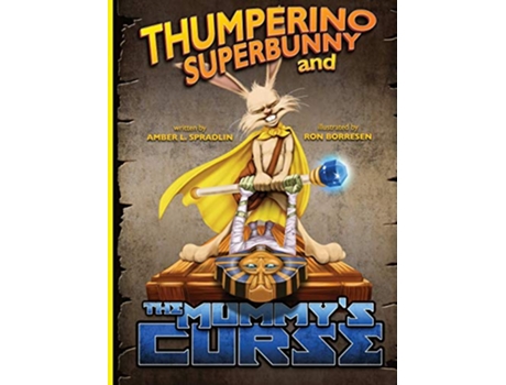 Livro Thumperino Superbunny and the Mummys Curse de Amber L Spradlin (Inglês)