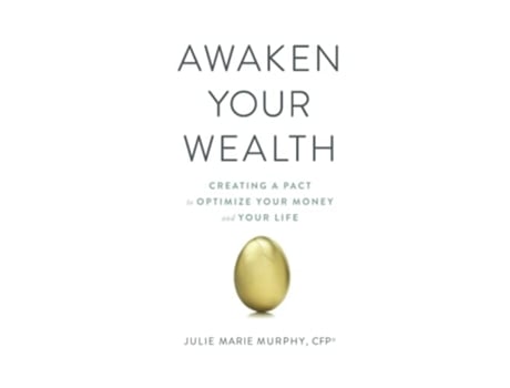 Livro Awaken Your Wealth Creating a PACT to OPTIMIZE YOUR MONEY and YOUR LIFE de Julie Murphy (Inglês - Capa Dura)