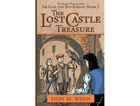 Livro The Lost Castle Treasure Sir Kaye the Boy Knight Book 2 2 de Don M Winn (Inglês)