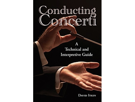 Livro Conducting Concerti de David Itkin (Inglês - Capa Dura)