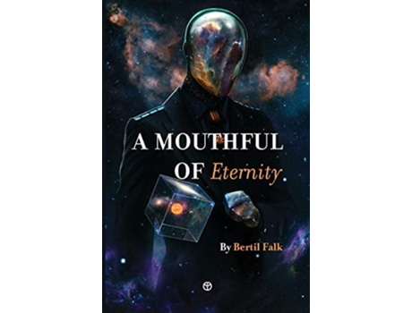 Livro A Mouthful Of Eternity 20 Tales Of Wonder And Mystery De Bertil Falk (inglês - Capa Dura)
