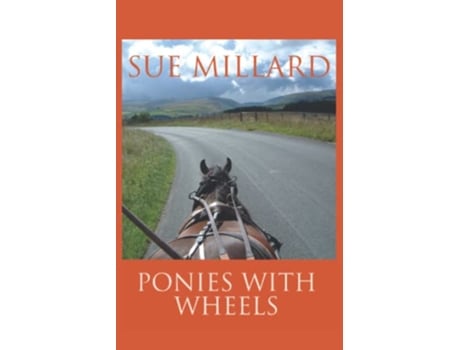 Livro Ponies with Wheels Carriage Driving with Fell Ponies de Sue Millard (Inglês)