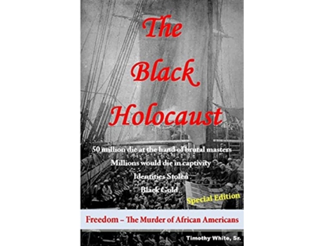 Livro The Black Holocaust de Timothy White Sr (Inglês)
