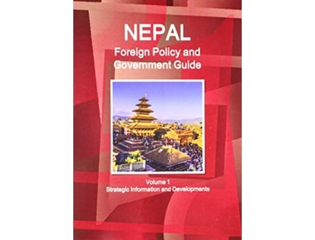 Livro Nepal Foreign Policy and Government Guide World Strategic and Business Information Library de Ibp Usa (Inglês)