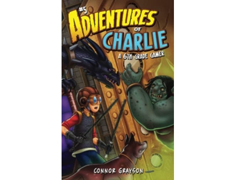Livro Adventures of Charlie A 6th Grade Gamer 5 de Connor Grayson (Inglês)