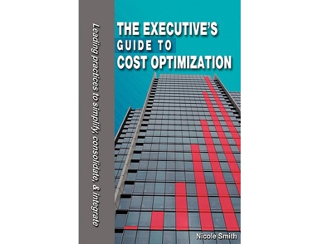 Livro The Executives Guide to Cost Optimization de Nicole Smith (Inglês)