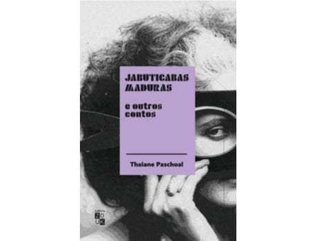 Livro Jabuticabas Maduras E Outros Contos De Thaiane Paschoal (português Do Brasil)