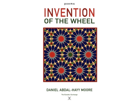 Livro Invention of the Wheel / Poems Daniel Abdal-Hayy Moore (Inglês)