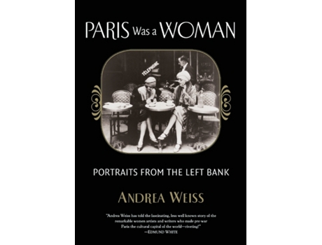 Livro Paris Was A Woman de Andrea Weiss (Inglês)