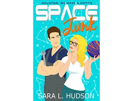 Livro Space Junk Houston We Have a Hottie Space Series de Sara L Hudson (Inglês)