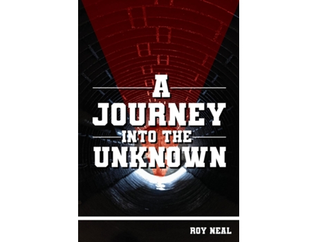 Livro A JOURNEY INTO THE UNKNOWN de Roy Neal (Inglês)