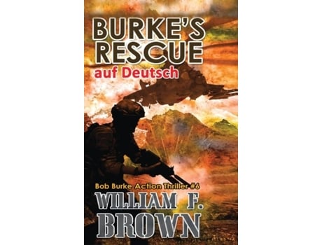 Livro Burkes Rescue, auf Deutsch Bob Burke Suspense Thriller 6 de Brown, William et al. (Inglês)