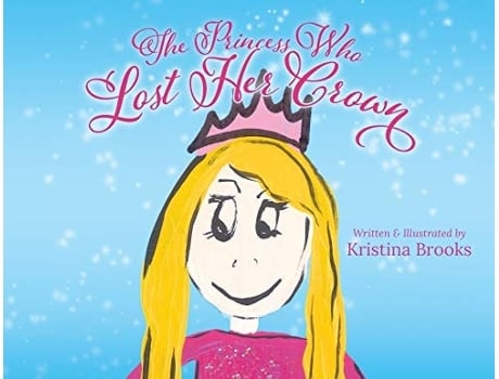 Livro The Princess Who Lost Her Crown De Kristina Brooks (inglês)