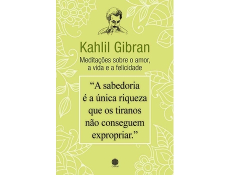Livro Kahlil Gibran - Meditações Sobre O Amor, A Vida E A Felicidade de Kahlil Gibran (Português)
