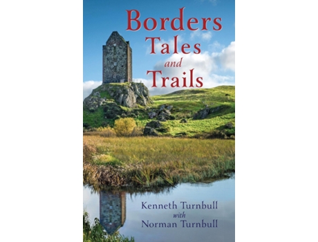 Livro Borders Tales and Trails de Kenneth Turnbull (Inglês)