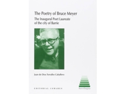 Livro The Poetry Of Bruce Meyer de Juan de Dios Torralbo Caballero (Espanhol)
