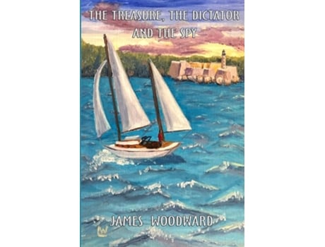 Livro The Treasure, the Dictator and the Spy de JAMES WOODWARD (Inglês)