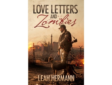 Livro Love Letters And Zombies De Leah Hermann (inglês)