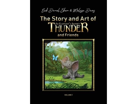 Livro The Story and Art of Thunder and Friends de Erik Daniel Shein e Melissa Davis (Inglês - Capa Dura)