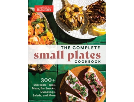 Livro The Complete Small Plates Cookbook de America's Test Kitchen (Inglês)