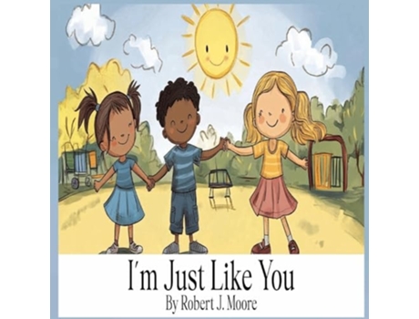 Livro Im Just Like You de Robert J Moore (Inglês)