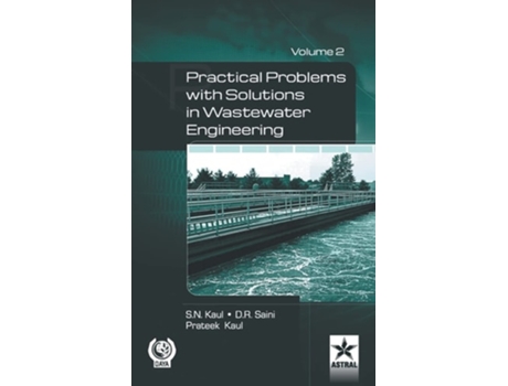 Livro Practical Problem with Solution in Waste Water Engineering Vol. 2 de D R Saini, S N Kaul et al. (Inglês - Capa Dura)
