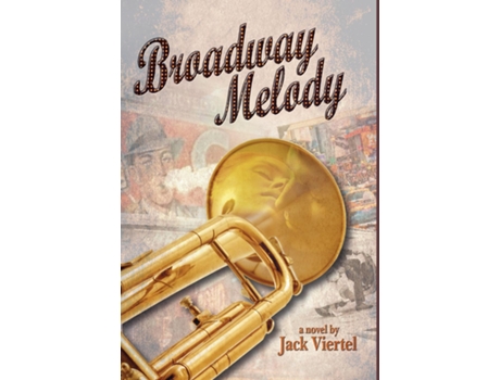 Livro Broadway Melody de Jack Viertel (Inglês)