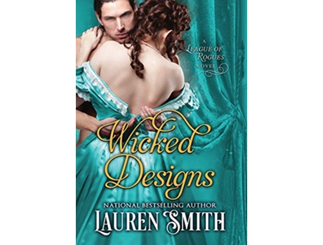 Livro Wicked Designs 1 League of Rogues de Lauren Smith (Inglês - Capa Dura)