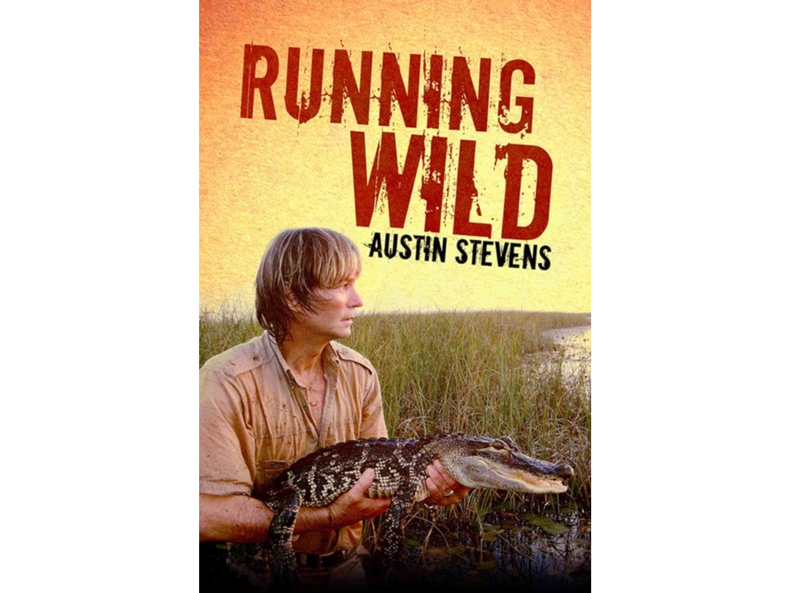 Livro Running Wild de Austin Stevens (Inglês)