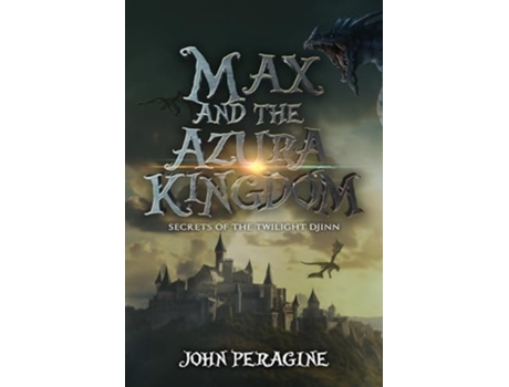 Livro Max and the Azura Kingdom de John Peragine (Inglês)