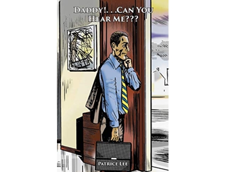 Livro Daddy Can You Hear Me A collection of healing messages and anecdotes in poetic verse for fathers sons and daughters de Patrice Lee (Inglês)