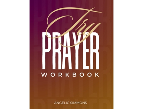 Livro Try Prayer Workbook de Angelic Simmons (Inglês)