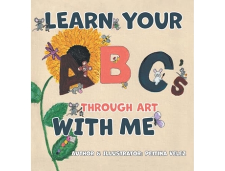 Livro Learn Your ABCs Through Art with Me de Pettina Velez (Inglês - Capa Dura)