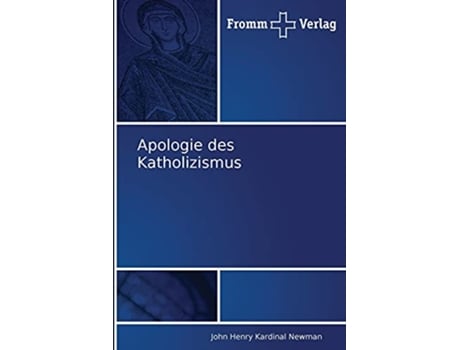 Livro Apologie des Katholizismus German Edition de John Henry Kardinal Newman (Alemão)