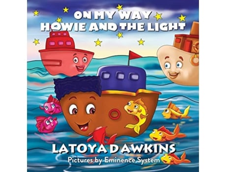 Livro On My Way Howie and the Light de Latoya C Dawkins (Inglês)