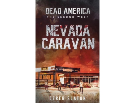 Livro Dead America The Nevada Caravan De Derek Slaton (inglês)