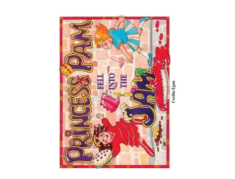 Livro Princess Pam Fell Into The Jam De Cecilia Egan (inglês - Capa Dura)