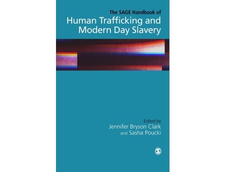 Livro the sage handbook of human trafficking and modern day slavery de clark jennifer bryson clark (inglês)