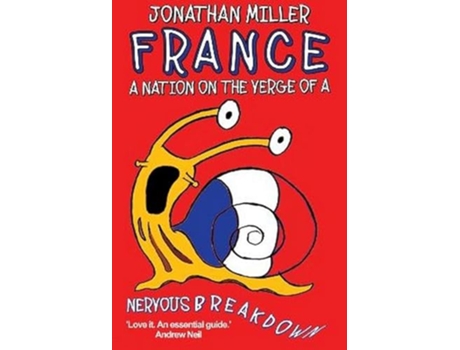 Livro France, a Nation on the Verge of a Nervous Breakdown de Jonathan Miller (Inglês)