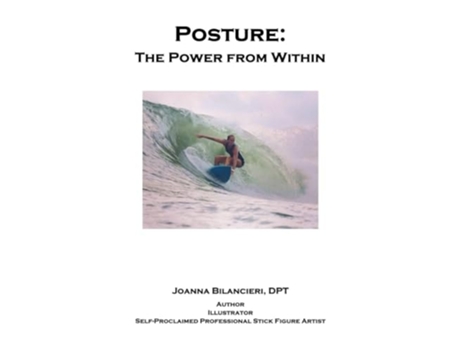 Livro Posture The Power from Within de Dr Joanna Bilancieri DPT (Inglês)