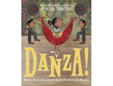 Livro Danza! de Duncan Tonatiuh (Inglês - Capa Dura)