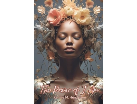 Livro The Power of I Am de Katrina M Henderson (Inglês)