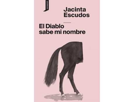 Livro El Diablo Sabe Mi Nombre de Jacinta Escudos (Espanhol)