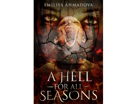 Livro A Hell For All Seasons de Emiliya Ahmadova (Inglês)