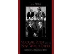 Livro Vladimir Putin and the New World Order de J L Black (Inglês)