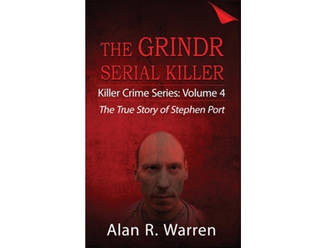 Livro Grindr Serial Killier The True Story Of Serial Killer Stephen Port De Alan R Warren (inglês)