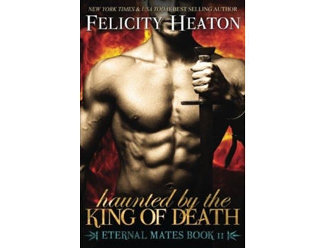 Livro Haunted by the King of Death Eternal Mates Romance Series Eternal Mates Paranormal Romance Series de Felicity Heaton (Inglês)