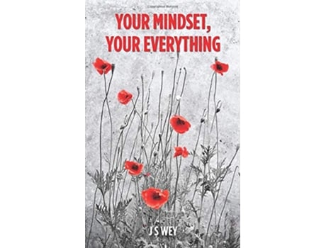 Livro Your Mindset Your Everything de J S Wey (Inglês)
